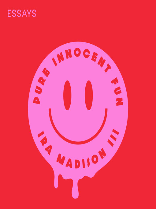 Title details for Pure Innocent Fun by Ira Madison, III - Wait list